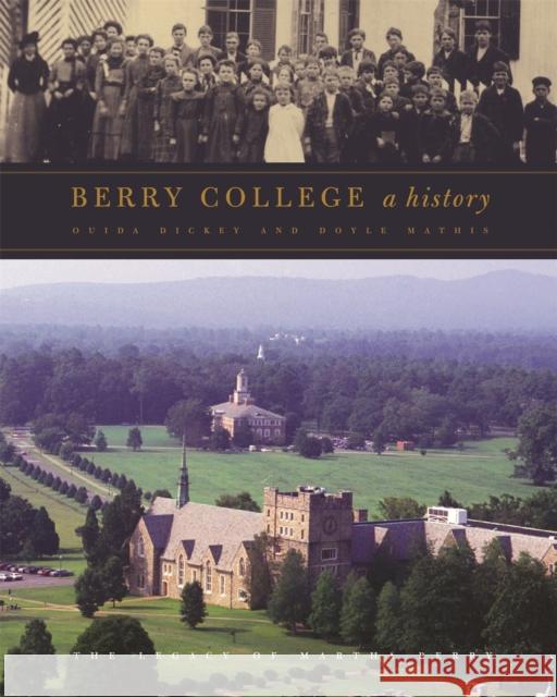 Berry College: A History Mathis, Doyle 9780820327587 University of Georgia Press - książka