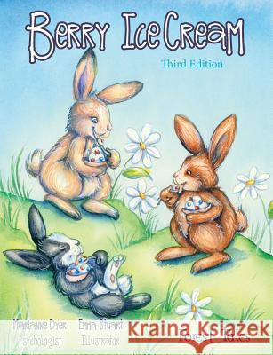 Berry IceCream: a tale of two burrows (Third Edition) Dyer, Marianne 9780994355133 Marianne Dyer - książka