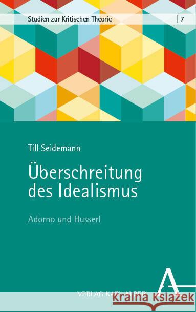 Überschreitung des Idealismus Seidemann, Till 9783495990940 Alber - książka