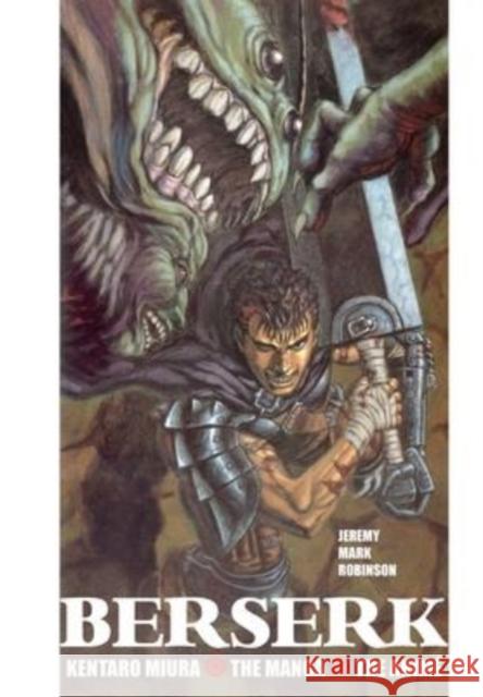 Berserk: Kentaro Miura: The Manga and the Anime Jeremy Mark Robinson 9781861718426 Crescent Moon Publishing - książka