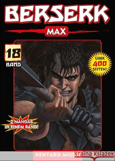 Berserk Max. Bd.18 Miura, Kentaro 9783862012596 Planet Manga - książka