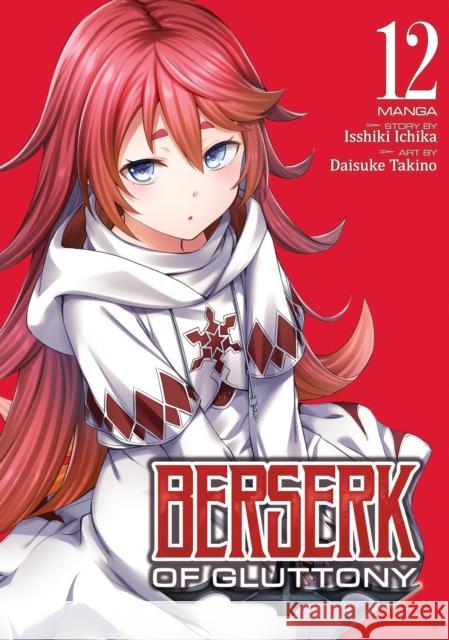 Berserk of Gluttony (Manga) Vol. 12 Isshiki Ichika 9798893732955 Seven Seas Entertainment, LLC - książka