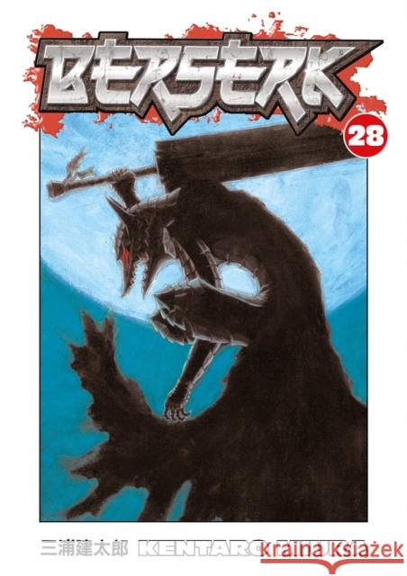 Berserk Volume 28 Kentaro Miura Kentaro Miura 9781595822093 Dark Horse Comics,U.S. - książka