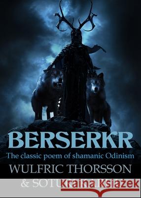 Berserkr: The classic poem of shamanic Odinism Wulfric Thorsson Soturi Karhu 9781999873783 Temple of Trees - książka