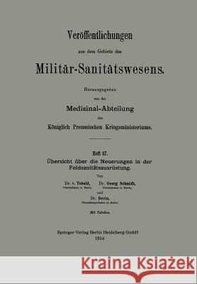 Übersicht Über Die Neuerungen in Der Feldsanitätsausrüstung Von Tobold, Bernhard 9783662341872 Springer - książka
