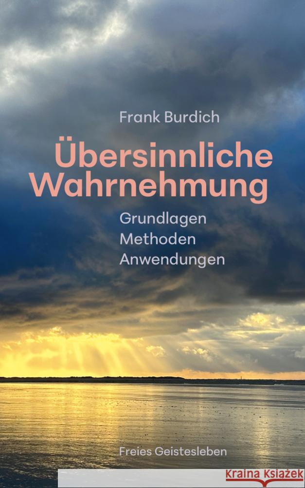 Übersinnliche Wahrnehmung Burdich, Frank 9783772512872 Freies Geistesleben - książka