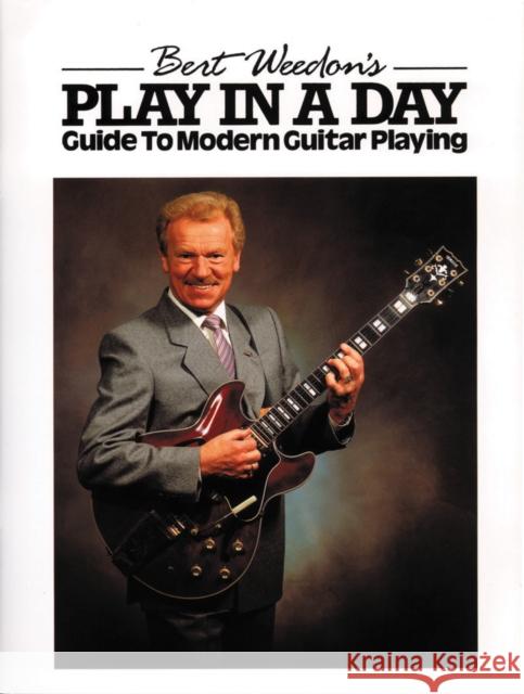 Bert Weedon's Play In A Day  9780571529650 Faber Music Ltd - książka