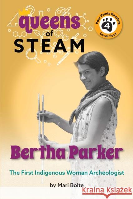 Bertha Parker: The First Female Indigenous American Archaeologist Mari Bolte 9781223187563 Paw Prints Reader - książka