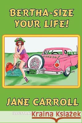 Bertha-Size Your Life Jane Carroll Cynthia Collins 9780615232379 Jane Cowart - książka