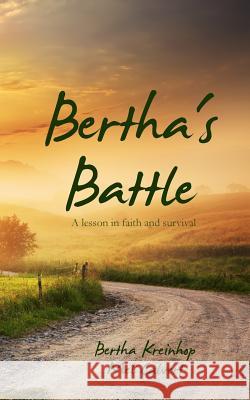 Bertha's Battle: A lesson in faith and survival Calvert, Mel 9781493760220 Createspace - książka