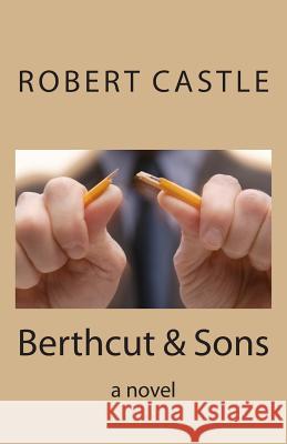 Berthcut & Sons Robert Castle 9781499596298 Createspace - książka
