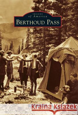 Berthoud Pass Ben M. Dugan 9780738575292 Arcadia Publishing (SC) - książka