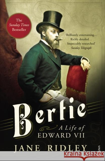 Bertie: A Life of Edward VII Jane Ridley 9780099575443 Vintage Publishing - książka