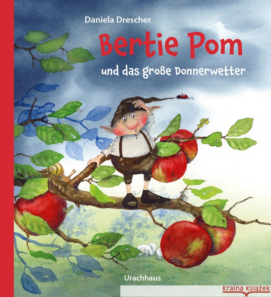 Bertie Pom und das große Donnerwetter Drescher, Daniela 9783825152840 Urachhaus - książka