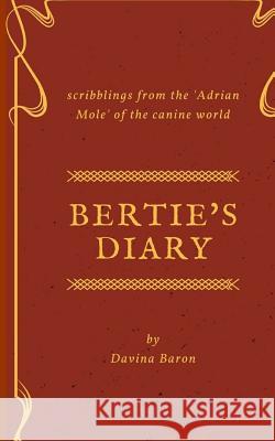 Bertie's Diary Davina Baron 9780995484498 East Anglian Press - książka