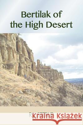 Bertilak Of The High Desert R L Sterup 9781300121466 Lulu.com - książka