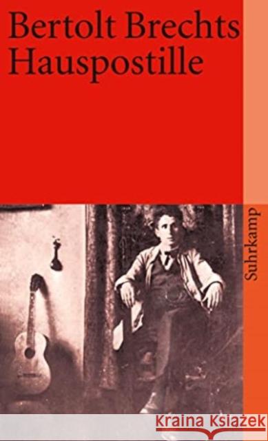 Bertolt Brechts Hauspostille : Mit Anleitungen, Gesangsnoten u. e. Anhange Brecht, Bertolt   9783518395417 Suhrkamp - książka