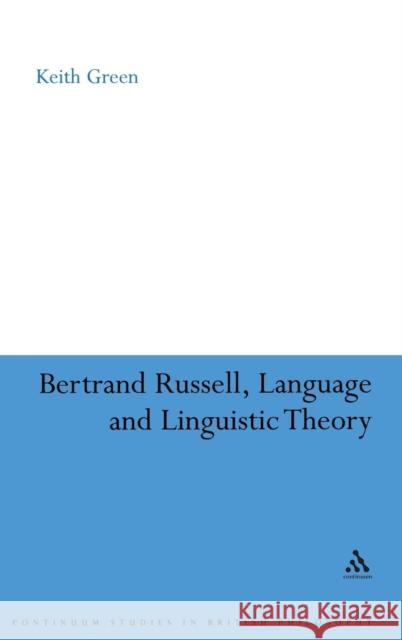 Bertrand Russell, Language and Linguistic Theory Keith Green 9780826497369  - książka
