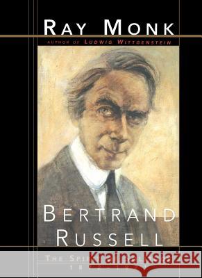 Bertrand Russell: The Spirit of Solitude 1872-1921 Ray Monk 9781501153747 Free Press - książka