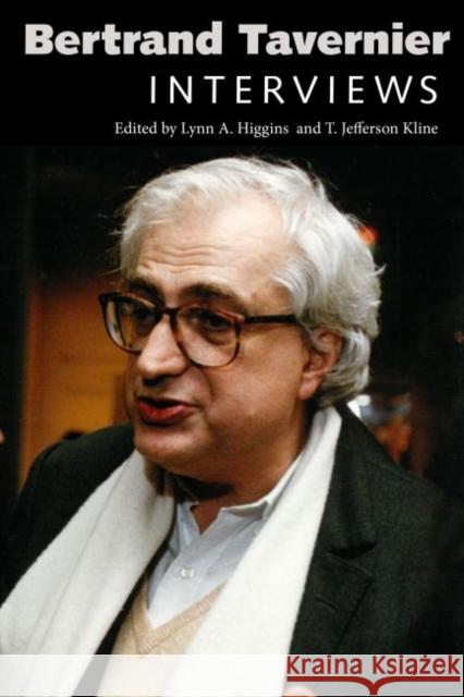 Bertrand Tavernier: Interviews Lynn A. Higgins T. Jefferson Kline 9781496807687 University Press of Mississippi - książka