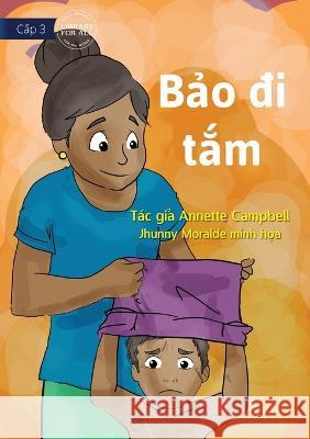 Bert's Bath - Bảo đi tắm Campbell, Annette 9781922763402 Library for All - książka