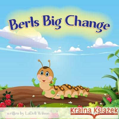 Berts Big Change Ladell Wilson, Hadiamir 9798362742881 Independently Published - książka