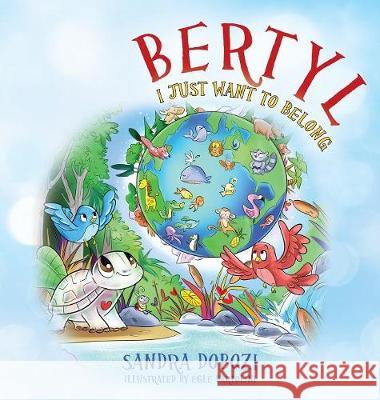 Bertyl: I Just Want to Belong Sandra Dobozi 9781478785361 Outskirts Press - książka