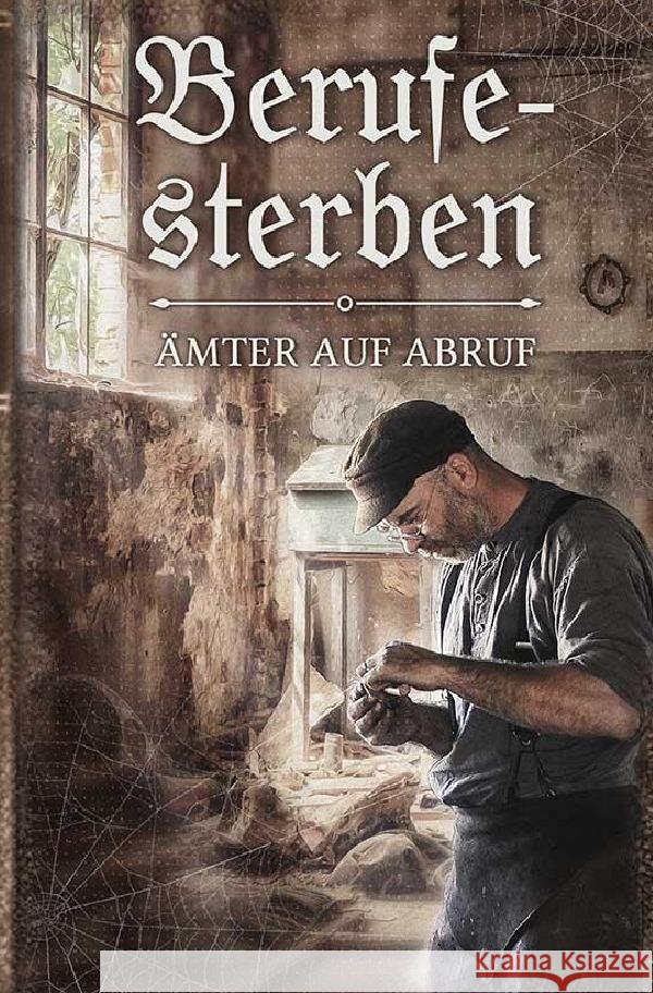 Berufesterben - Ämter auf Abruf Textgemeinschaft, Anthologie 9783752963250 epubli - książka
