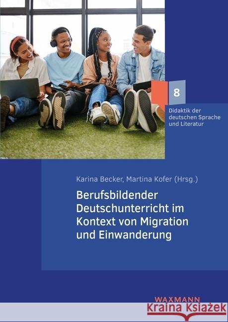 Berufsbildender Deutschunterricht im Kontext von Migration und Einwanderung  9783830947943 Waxmann Verlag GmbH - książka