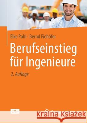 Berufseinstieg Für Ingenieure Pohl, Elke 9783658082345 Springer Vieweg - książka