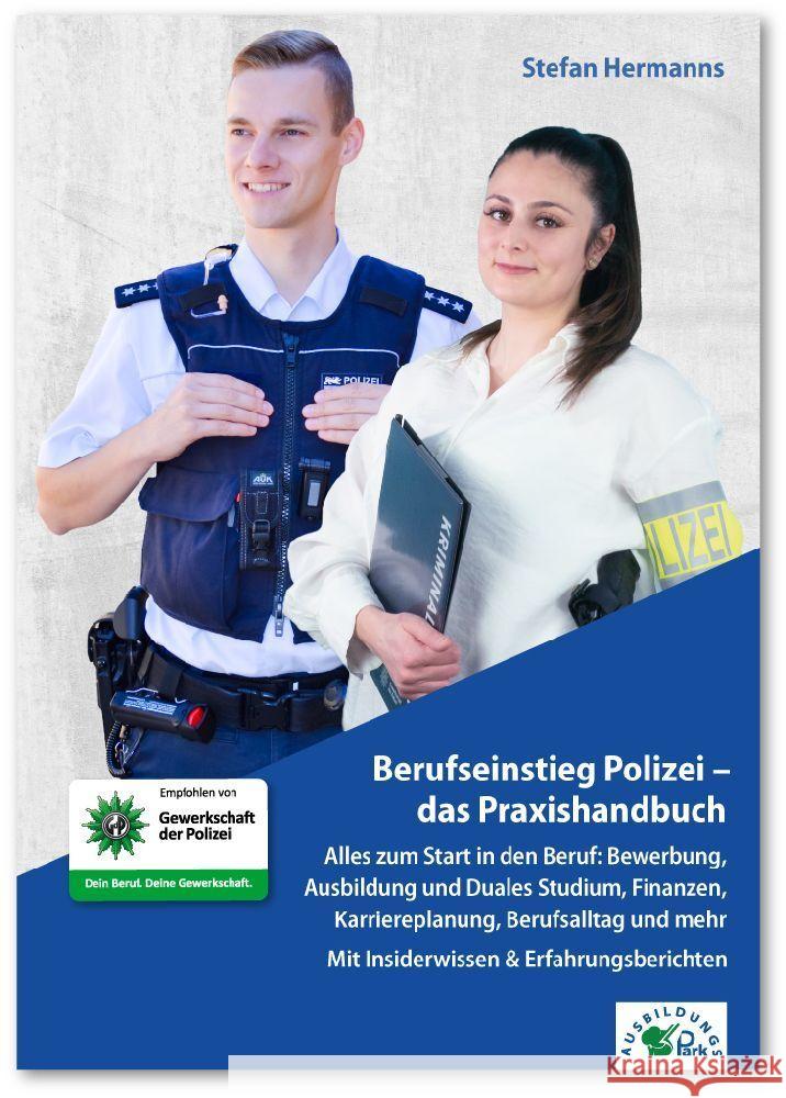 Berufseinstieg Polizei - das Praxishandbuch Hermanns, Stefan 9783956241635 Ausbildungspark - książka