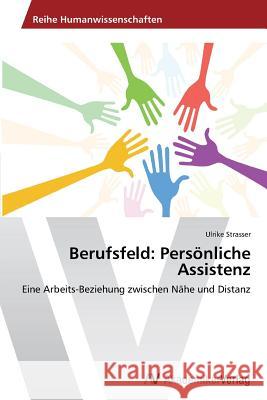 Berufsfeld: Persönliche Assistenz Strasser, Ulrike 9783639631265 AV Akademikerverlag - książka