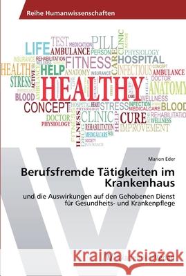 Berufsfremde Tätigkeiten im Krankenhaus Eder, Marion 9783639489699 AV Akademikerverlag - książka