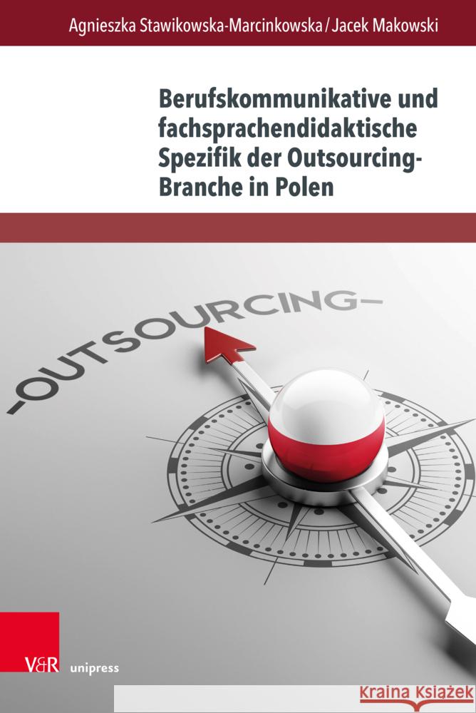 Berufskommunikative und fachsprachendidaktische Spezifik der Outsourcing-Branche in Polen Stawikowska-Marcinkowska, Agnieszka, Makowski, Jacek 9783847116745 Brill Deutschland GmbH - książka