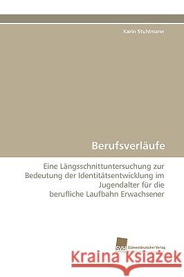 Berufsverlaufe Karin Stuhlmann 9783838109848 Sudwestdeutscher Verlag Fur Hochschulschrifte - książka