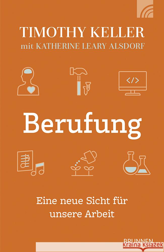 Berufung Keller, Timothy, Leary Alsdorf, Katherine 9783765533716 Brunnen Verlag GmbH - książka