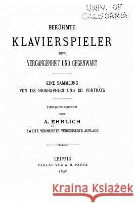 Beruhmte Klavierspieler Der Vergangenheit und Gegenwart Ehrlich, A. 9781534632912 Createspace Independent Publishing Platform - książka