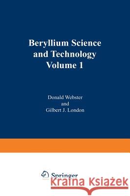 Beryllium Science and Technology: Volume 1 Webster, D. 9781468434316 Springer - książka