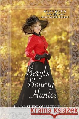 Beryl's Bounty Hunter Linda Shenton Matchett   9798987745830 Shortwave Press - książka
