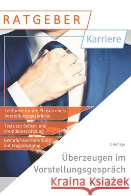 überzeugen im Vorstellungsgespräch: Gezielt vorbereiten, erfolgreich auftreten Rohrschneider, Uta 9781495296987 Createspace - książka