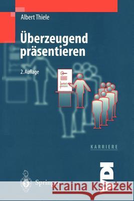 Überzeugend Präsentieren Thiele, Albert 9783540626640 Springer - książka