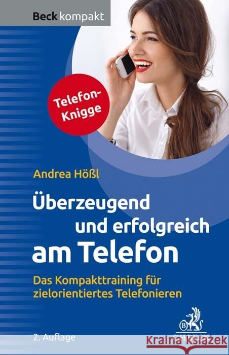 Überzeugend und erfolgreich am Telefon Hößl, Andrea 9783406753350 Beck Juristischer Verlag - książka