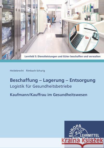 Beschaffung - Lagerung - Entsorgung Heidebrecht, Anne, Rimbach-Schurig, Monika 9783758567704 Europa-Lehrmittel - książka