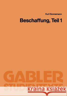 Beschaffung, Teil 1 Kurt Sonnemann 9783322985392 Gabler Verlag - książka