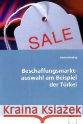 Beschaffungsmarktauswahl am Beispiel der Türkei Nehring, Dörte 9783639067293 VDM Verlag Dr. Müller - książka