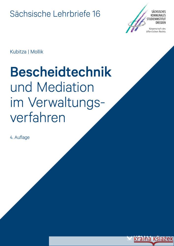 Bescheidtechnik und Mediation im Verwaltungsverfahren (SL 16) Kubitza, Rolf D, Mollik, Rainer 9783829319515 Kommunal- und Schul-Verlag - książka