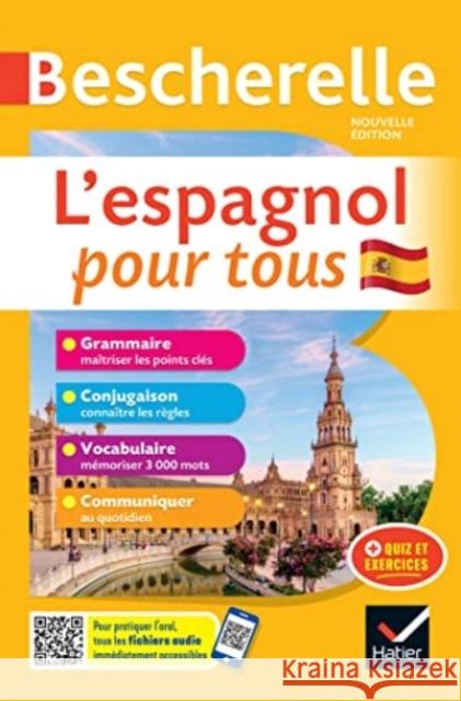 Bescherelle L'espagnol pour tous - nouvelle edition: tout-en-un (grammaire, conjugaison, vocabulaire, communiquer) Marta LOPEZ-IZQUIERDO 9782401086210 Editions Hatier - książka