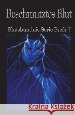 Beschmutztes Blut: Blutsbündnis-Serie Buch 7 Amy Blankenship, Martina Hillbrand 9788873048503 Tektime - książka