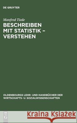 Beschreiben mit Statistik - Verstehen Manfred Tiede 9783486255591 Walter de Gruyter - książka