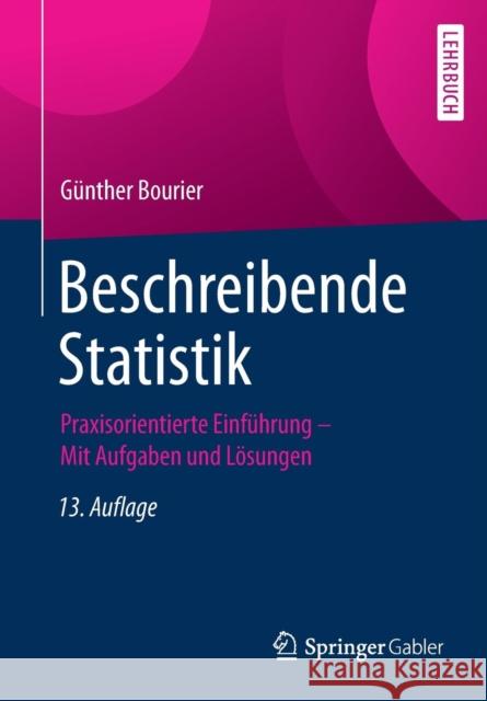 Beschreibende Statistik: Praxisorientierte Einführung - Mit Aufgaben Und Lösungen Bourier, Günther 9783658214852 Springer Gabler - książka